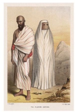 Male and Female Pilgrims in the Approved Costume for Making the Pilgrimage to Mecca